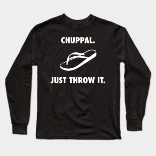 Chuppal Just Throw It Long Sleeve T-Shirt